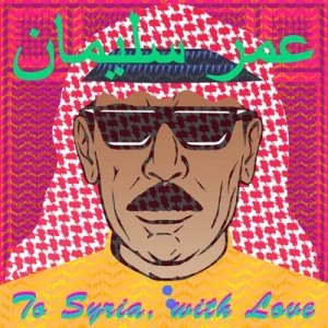 Image of To Syria With Love by Omar Souleyman CD Album