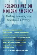 Image of perspectives on modern america making sense of the twentieth century