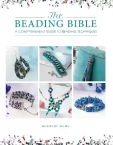 Image of The Beading Bible : The essential guide to beads and beading techniques