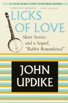 Image of Licks of Love by John Updike Paperback