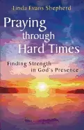 Image of praying through hard times finding strength in gods presence