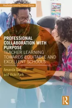 Image of Professional Collaboration with PurposeTeacher Learning Towards Equitable and Excellent Schools