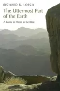 Image of uttermost part of the earth a guide to places in the bible