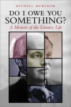 Image of Do I Owe You Something by Michael Mewshaw Hardback