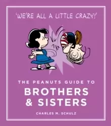 Image of The Peanuts Guide to Brothers and Sisters