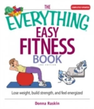 Image of The Everything Easy Fitness Book by Donna Raskin Book