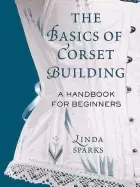 Image of basics of corset building a handbook for beginners
