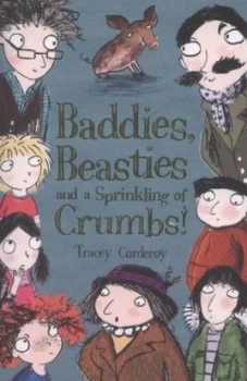 Image of Baddies Beasties and a Sprinkling of Crumbs by Tracey Corderoy Book