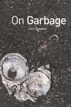 Image of On Garbage by John Scanlan Paperback