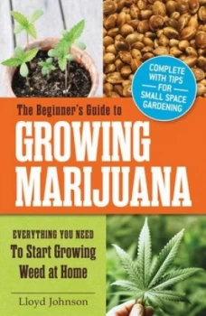 Image of The Beginners Guide to Growing Marijuana by Lloyd Johnson Paperback