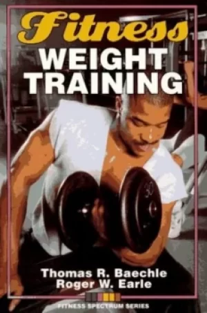 Image of Fitness weight training by Thomas R Baechle