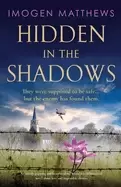 Image of hidden in the shadows an utterly gripping and heartbreaking world war ii hi