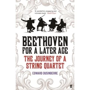 Image of Beethoven for a Later Age : The Journey of a String Quartet
