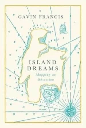 Image of Island dreams by Gavin Francis