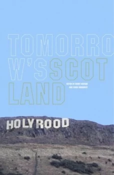 Image of Tomorrows Scotland by Gerry Hassan and Christopher Warhurst Paperback