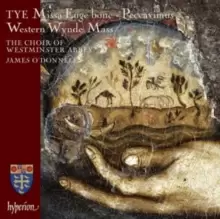 Image of Tye: Missa Euge Bone/Peccavimus/Western Wynde Mass