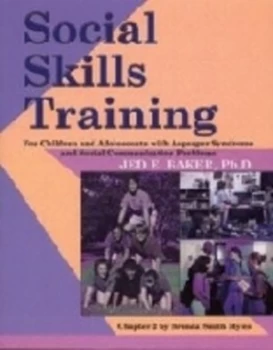 Image of Social Skills Training for Children and Adolescents with Asperger Syndrome and Social-Communication Problems by Jed E. Baker Paperback