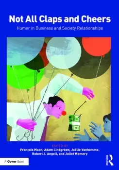 Image of Not All Claps and CheersHumor in Business and Society Relationships