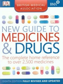Image of The British Medical Association New Guide to Medicines and Drugs by Kevin M Oshaughnessy and British Medical Association Paperback