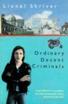 Image of Ordinary Decent Criminals by Lionel Shriver Paperback