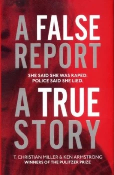 Image of A False Report by T. Christian Miller Hardback