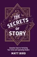 Image of secrets of story innovative tools for perfecting your fiction and captivati