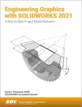 Image of Engineering Graphics with SOLIDWORKS 2021A Step-by-Step Project Based Approach