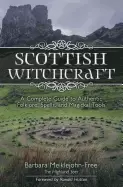Image of scottish witchcraft a complete guide to authentic folklore spells and magic