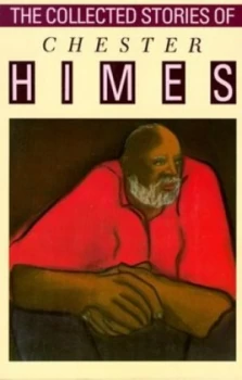 Image of The Collected Stories of Chester Himes by Chester Himes Paperback