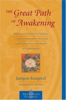 Image of The Great Path of Awakening by Jamgon Kongtrul Book