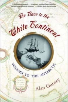 Image of The Race to the White Continent by Alan Gurney Paperback