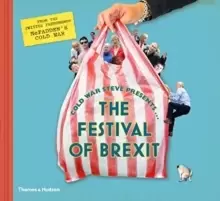 Image of Cold War Steve Presents... The Festival of Brexit