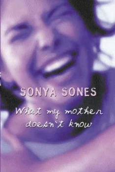 Image of What My Mother Doesnt Know by Sonya Sones Book