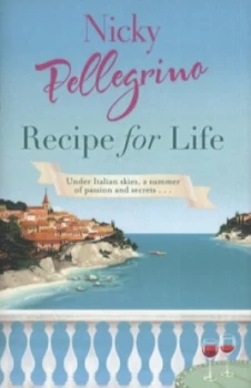 Image of Recipe for Life by Nicky Pellegrino Paperback