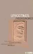 Image of uprootingsregroundings questions of home and migration