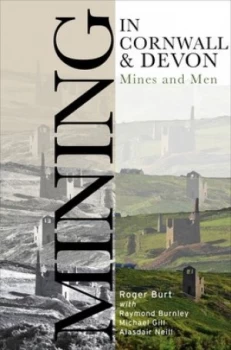 Image of Mining in Cornwall and Devon by Roger Burt Book