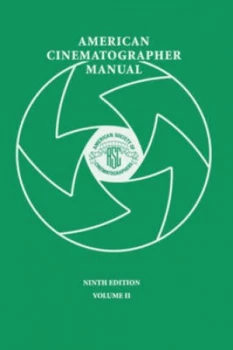 Image of American Cinematographer Manual. Volume Ii by Stephen H Burum Book