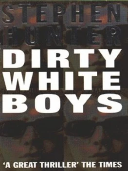 Image of Dirty White Boys by Stephen Hunter Paperback