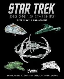 Image of Star Trek Designing Starships: Deep Space Nine and Beyond