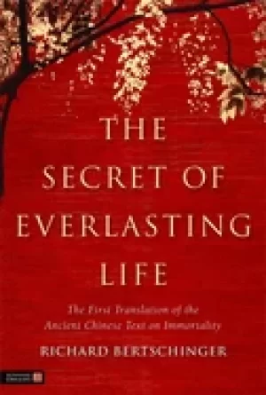 Image of secret of everlasting life the first translation of the ancient chinese tex
