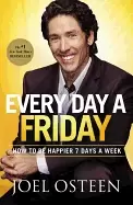 Image of every day a friday how to be happier 7 days a week