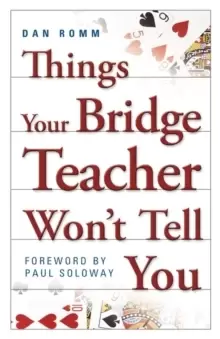 Image of Things Your Bridge Teacher Won't Tell You