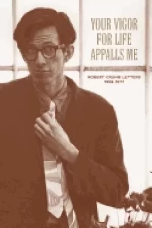 Image of your vigor for life appalls me the r crumb letters 1958 1977