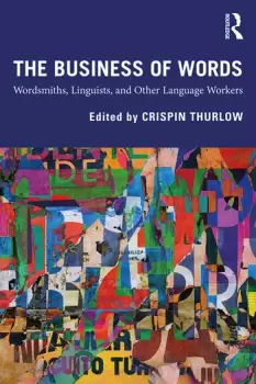 Image of The Business of WordsWordsmiths Linguists and Other Language Workers