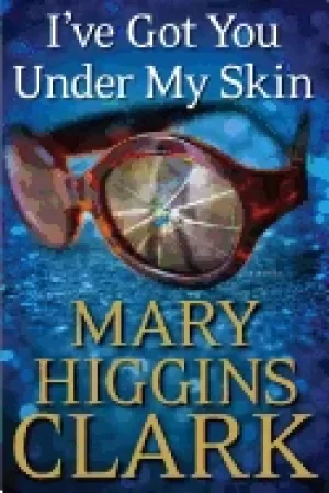 Image of ive got you under my skin a novel