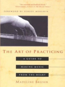 Image of The Art of Practicing by Madeline Bruser Paperback