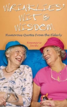 Image of Wrinklies Wit and Wisdom by Rosemarie Jarski Hardback