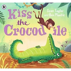Image of Kiss the Crocodile Paperback / softback 2019