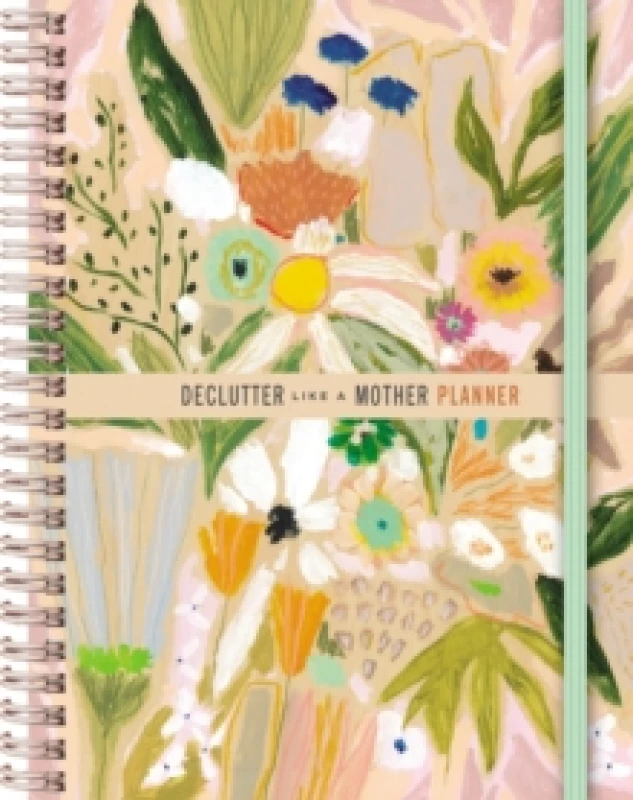 Image of Declutter Like a Mother Planner : A Guilt-Free, No-Stress Way to Transform Your Home and Your Life Hardback