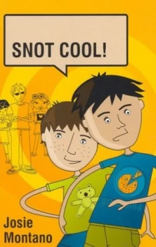 Image of Snot Cool by Josie Montano Paperback